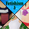 Fetishism3