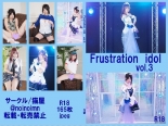 Frustration idol vol.3